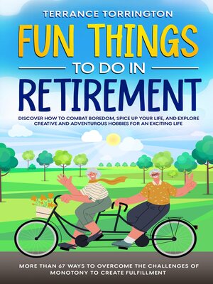 cover image of Fun Things to Do In Retirement
